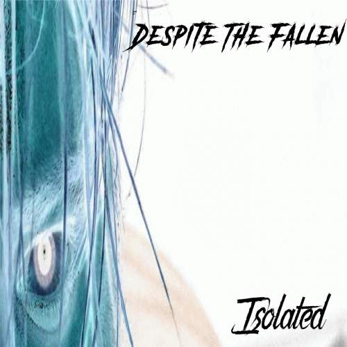Despite The Fallen : Isolated (EP)